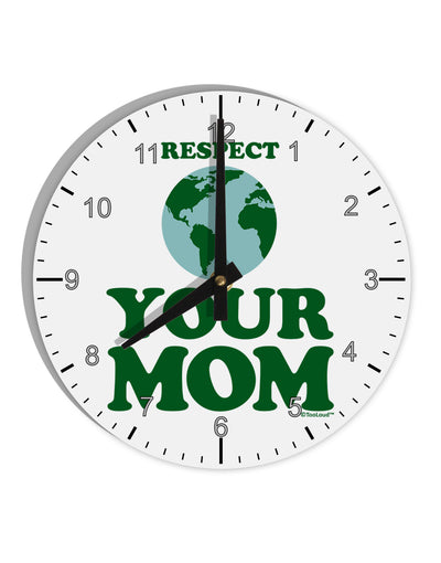 Respect Your Mom - Mother Earth Design - Color 10 InchRound Wall Clock with Numbers-Wall Clock-TooLoud-White-Davson Sales