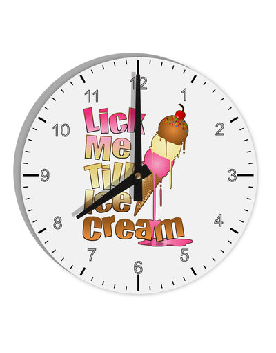 Lick Me Till Ice Cream 10 InchRound Wall Clock with Numbers-Wall Clock-TooLoud-White-Davson Sales