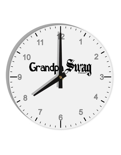 Grandpa Swag Text 10 InchRound Wall Clock with Numbers by TooLoud-Wall Clock-TooLoud-White-Davson Sales