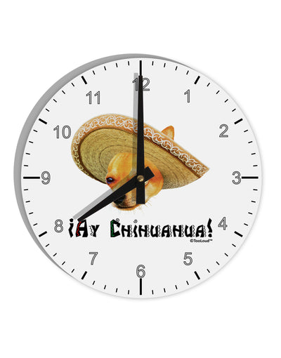 Chihuahua Dog with Sombrero - Ay Chihuahua 10 InchRound Wall Clock with Numbers by TooLoud-Wall Clock-TooLoud-White-Davson Sales