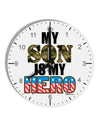 My Son is My Hero - Armed Forces 10 InchRound Wall Clock with Numbers by TooLoud-Wall Clock-TooLoud-White-Davson Sales