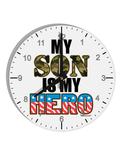 My Son is My Hero - Armed Forces 10 InchRound Wall Clock with Numbers by TooLoud-Wall Clock-TooLoud-White-Davson Sales