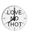 Love No Thot 10 InchRound Wall Clock with Numbers by TooLoud-Wall Clock-TooLoud-White-Davson Sales