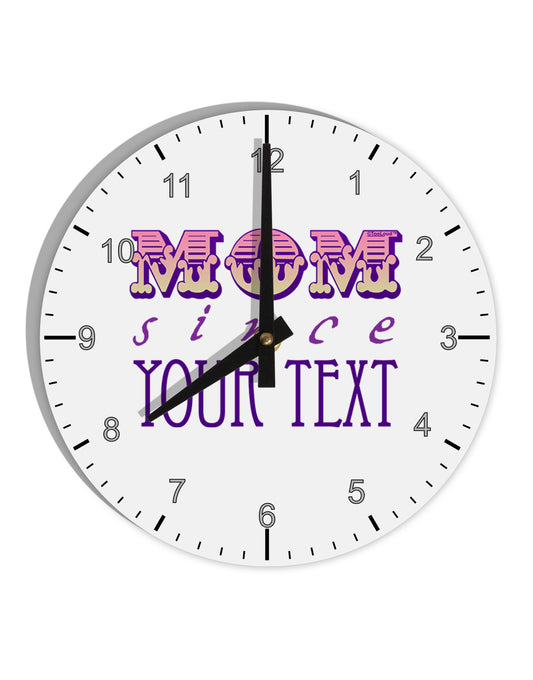 Personalized Mom Since ___ 10 InchRound Wall Clock with Numbers-Wall Clock-TooLoud-White-Davson Sales