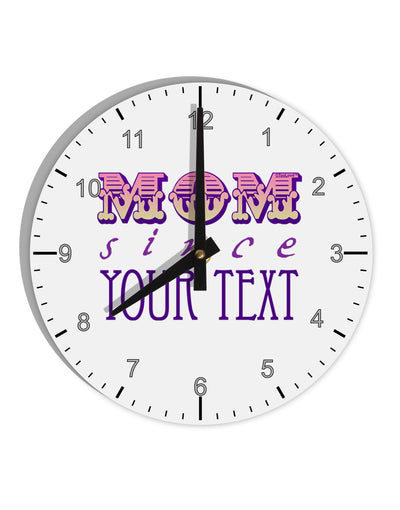 Personalized Mom Since ___ 10 InchRound Wall Clock with Numbers-Wall Clock-TooLoud-White-Davson Sales