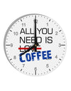 All You Need Is Coffee 10 InchRound Wall Clock with Numbers-Wall Clock-TooLoud-White-Davson Sales