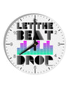 Let the Beat Drop Design 10 InchRound Wall Clock with Numbers by TooLoud-Wall Clock-TooLoud-White-Davson Sales