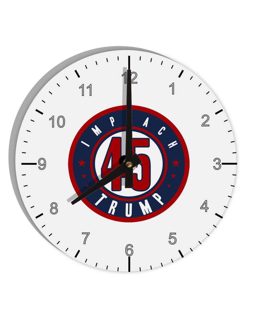 Impeach Trump 10 InchRound Wall Clock with Numbers by TooLoud-Wall Clock-TooLoud-White-Davson Sales