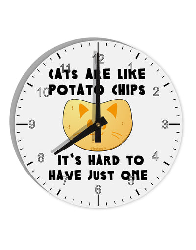 Cats Are Like Potato Chips 10 InchRound Wall Clock with Numbers by TooLoud-Wall Clock-TooLoud-White-Davson Sales