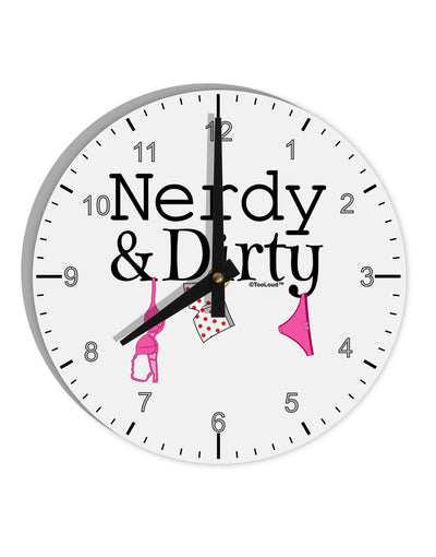 Nerdy and Dirty 10 InchRound Wall Clock with Numbers by TooLoud-Wall Clock-TooLoud-White-Davson Sales