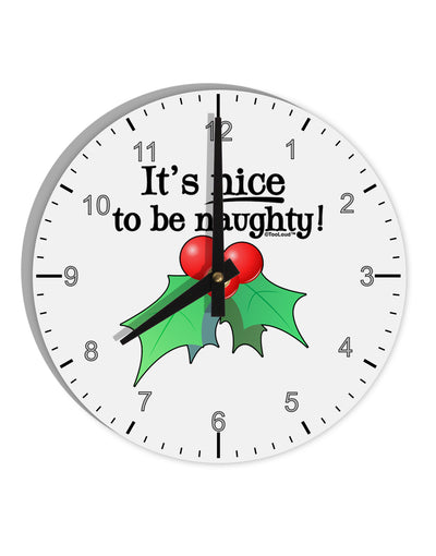 Nice to be Naughty 10 InchRound Wall Clock with Numbers-Wall Clock-TooLoud-White-Davson Sales