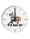 I'd Hit it - Funny Pinata Design 10 InchRound Wall Clock with Numbers by TooLoud-Wall Clock-TooLoud-White-Davson Sales