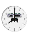 I'd Rather Be Gaming 10 InchRound Wall Clock with Numbers-Wall Clock-TooLoud-White-Davson Sales