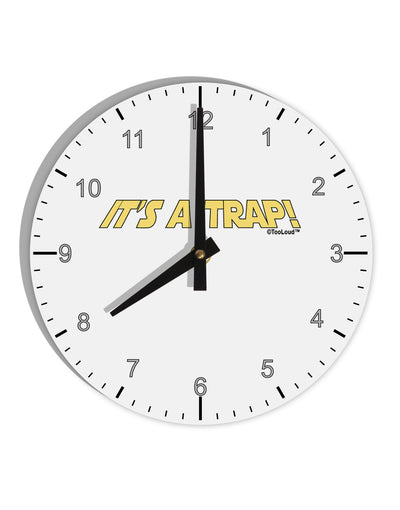 It is a Trap 10 InchRound Wall Clock with Numbers-Wall Clock-TooLoud-White-Davson Sales