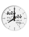 Love Isn't Love Until You Give It Away 10 InchRound Wall Clock with Numbers-Wall Clock-TooLoud-White-Davson Sales