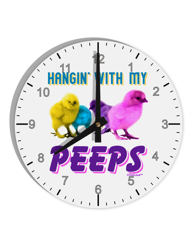 Hangin With My Peeps 10 InchRound Wall Clock with Numbers-Wall Clock-TooLoud-White-Davson Sales