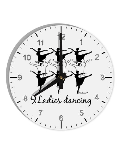 Nine Ladies Dancing Text 10 InchRound Wall Clock with Numbers-Wall Clock-TooLoud-White-Davson Sales