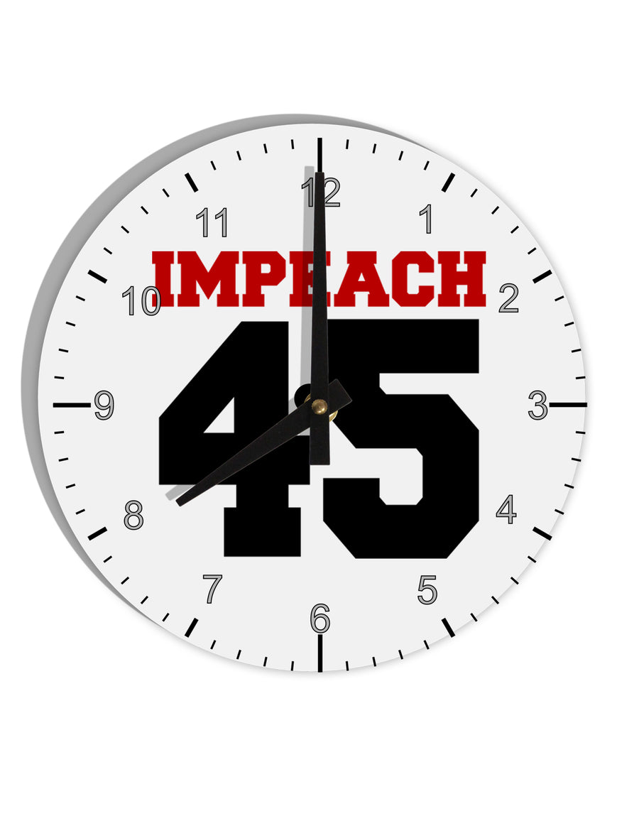 Impeach 45 10 InchRound Wall Clock with Numbers by TooLoud-Wall Clock-TooLoud-White-Davson Sales
