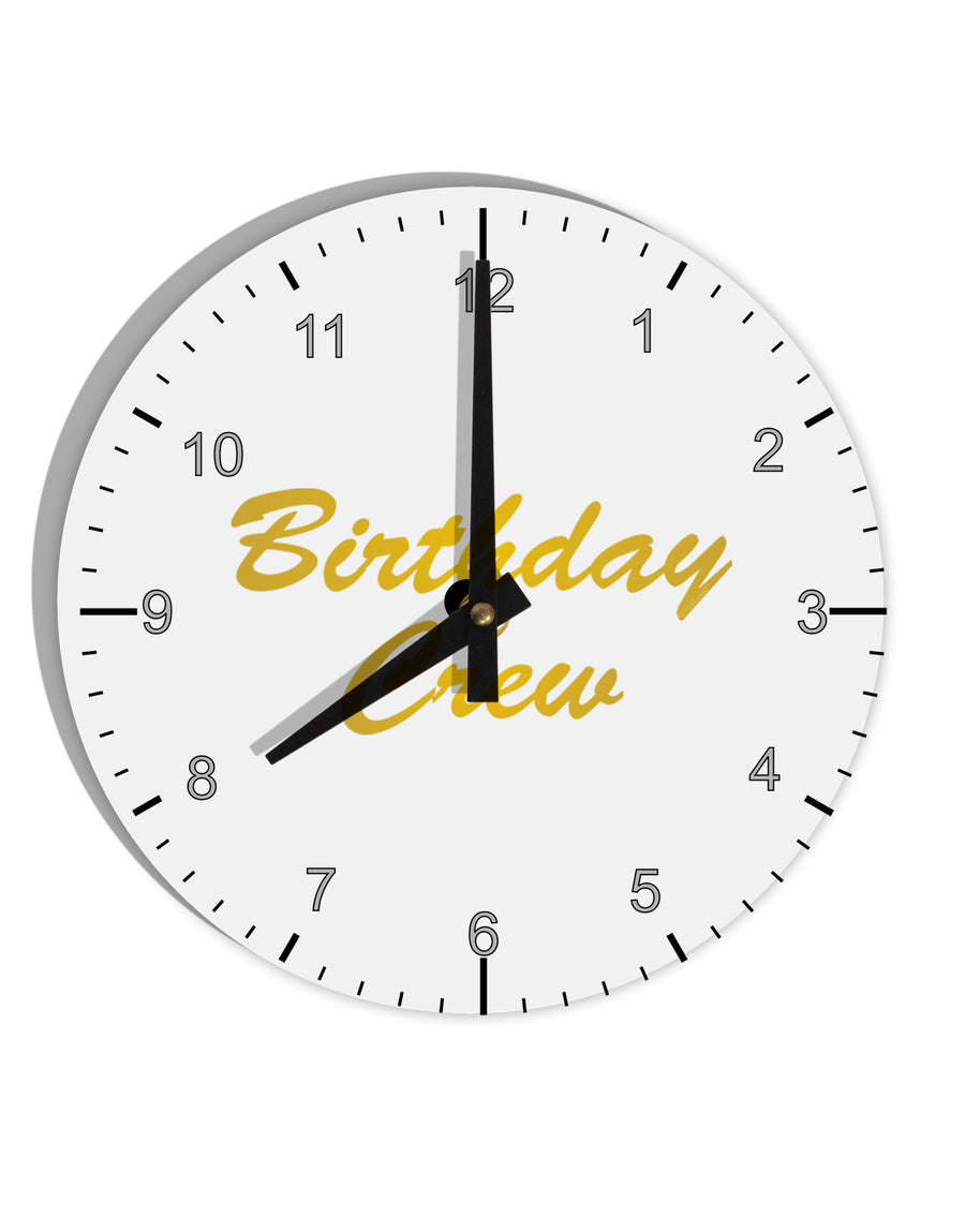 Birthday Crew Text 10 InchRound Wall Clock with Numbers by TooLoud-Wall Clock-TooLoud-White-Davson Sales