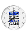 If Daddy Can't Fix It 10 InchRound Wall Clock with Numbers-Wall Clock-TooLoud-White-Davson Sales