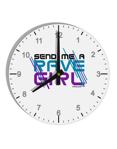 Send Me A Rave Girl 10 InchRound Wall Clock with Numbers-Wall Clock-TooLoud-White-Davson Sales