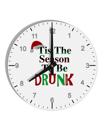 Season To Be Drunk 10 InchRound Wall Clock with Numbers-Wall Clock-TooLoud-White-Davson Sales