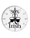 50 Percent Irish - St Patricks Day 10 InchRound Wall Clock with Numbers by TooLoud-Wall Clock-TooLoud-White-Davson Sales