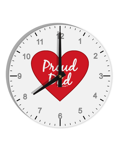 Proud Dad Heart 10 InchRound Wall Clock with Numbers by TooLoud-Wall Clock-TooLoud-White-Davson Sales