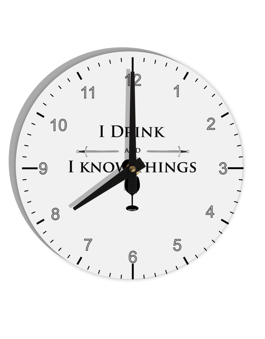 I Drink and I Know Things funny 10 InchRound Wall Clock with Numbers by TooLoud-Wall Clock-TooLoud-White-Davson Sales