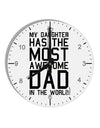 My Daughter Has the Most Awesome Dad in the World 10 InchRound Wall Clock with Numbers-Wall Clock-TooLoud-White-Davson Sales