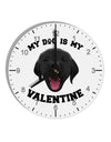 My Dog is my Valentine Black 10 InchRound Wall Clock with Numbers-Wall Clock-TooLoud-White-Davson Sales