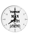 Pawpaw The Man The Myth The Legend 10 InchRound Wall Clock with Numbers by TooLoud-Wall Clock-TooLoud-White-Davson Sales