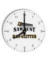 Sawdust is Man Glitter 10 InchRound Wall Clock with Numbers by TooLoud-Wall Clock-TooLoud-White-Davson Sales