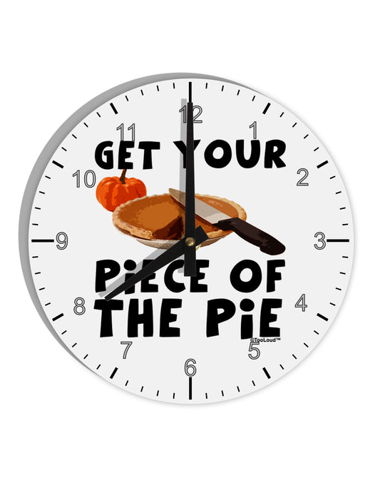 Get Your Piece 10 InchRound Wall Clock with Numbers-Wall Clock-TooLoud-White-Davson Sales