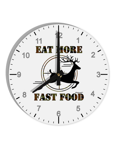 Eat More Fast Food - Deer 10 InchRound Wall Clock with Numbers-Wall Clock-TooLoud-White-Davson Sales