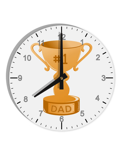 Number One Dad Trophy 10 InchRound Wall Clock with Numbers