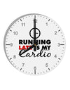 Running Late Is My Cardio 10 InchRound Wall Clock with Numbers-Wall Clock-TooLoud-White-Davson Sales