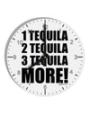 1 Tequila 2 Tequila 3 Tequila More 10 InchRound Wall Clock with Numbers by TooLoud-Wall Clock-TooLoud-White-Davson Sales