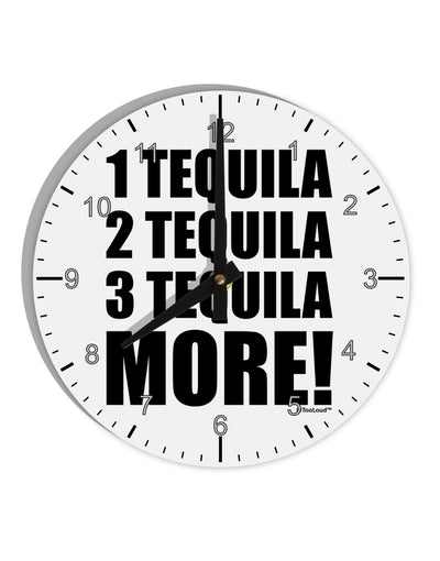 1 Tequila 2 Tequila 3 Tequila More 10 InchRound Wall Clock with Numbers by TooLoud-Wall Clock-TooLoud-White-Davson Sales
