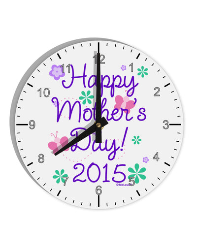 Happy Mother's Day (CURRENT YEAR) 10 InchRound Wall Clock with Numbers by TooLoud-Wall Clock-TooLoud-White-Davson Sales