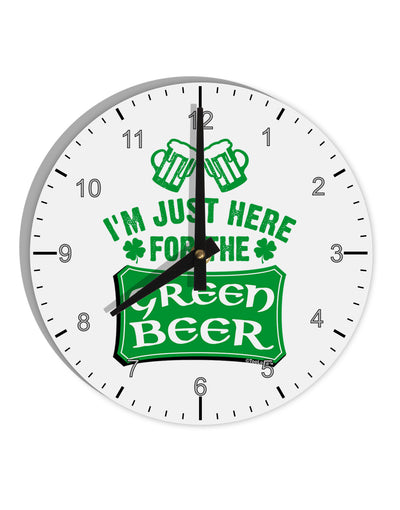 Just Here For The Green Beer 10 InchRound Wall Clock with Numbers-Wall Clock-TooLoud-White-Davson Sales