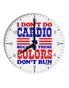 I Don't Do Cardio Because These Colors Don't Run 10 InchRound Wall Clock with Numbers-Wall Clock-TooLoud-White-Davson Sales