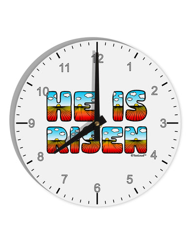 He Is Risen - Easter - Sunrise Letters 10 InchRound Wall Clock with Numbers by TooLoud-Wall Clock-TooLoud-White-Davson Sales