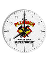 Plumber - Superpower 10 InchRound Wall Clock with Numbers-Wall Clock-TooLoud-White-Davson Sales