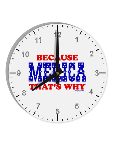 Because Merica That's Why 10 InchRound Wall Clock with Numbers-Wall Clock-TooLoud-White-Davson Sales