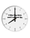 I Like Big Data 10 InchRound Wall Clock with Numbers by TooLoud-Wall Clock-TooLoud-White-Davson Sales