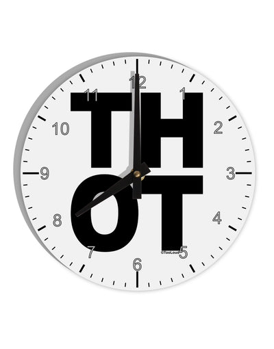 THOT Bold Text 10 InchRound Wall Clock with Numbers-Wall Clock-TooLoud-White-Davson Sales