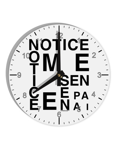 Notice Me Senpai Artistic Text 10 InchRound Wall Clock with Numbers-Wall Clock-TooLoud-White-Davson Sales