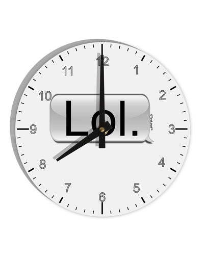 Lol Text Bubble 10 InchRound Wall Clock with Numbers-Wall Clock-TooLoud-White-Davson Sales