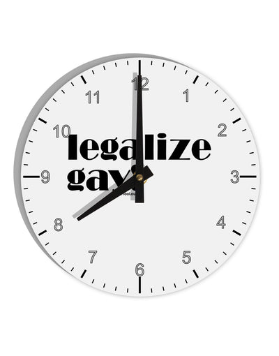 Legalize Gay 10 InchRound Wall Clock with Numbers-Wall Clock-TooLoud-White-Davson Sales